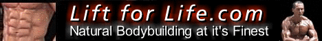 Lift for Life.com, Natural Bodybuilding at it's Finest!